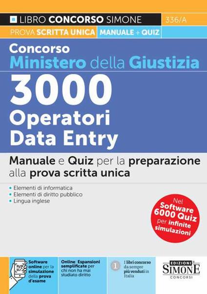 Concorso Ministero della Giustizia 3000 Operatori Data Entry. Manuale e quiz per la preparazione alla prova unica. Con espansione online. Con software di simulazione - copertina