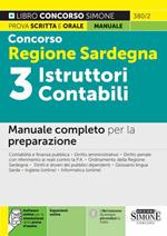 Concorso Regione Sardegna 3 istruttori contabili. Manuale completo per la preparazione. Con espansione online. Con software di simulazione