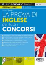 La prova di inglese per tutti i concorsi. Con Contenuto digitale per download e accesso on line: software di simulazione. Con Contenuto digitale per accesso on line: espansione online