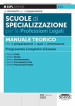 Scuole di specializzazione per le professioni legali. Manuale teorico per la preparazione ai quiz di ammissione. Programma completo d'esame