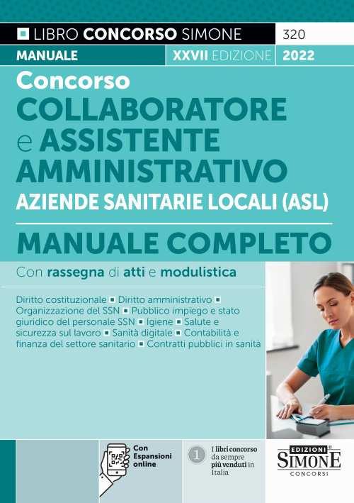 Concorso collaboratore e assistente amministrativo nelle Aziende Sanitarie Locali (ASL). Manuale completo. Con espansione online - copertina