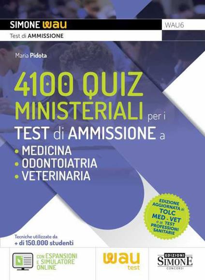 4100 quiz ministeriali per i test di ammissione a Medicina, Odontoiatria e Veterinaria. Con espansione online. Con software di simulazione - Maria Pidota - copertina