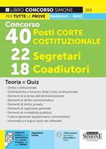 Concorso 40 posti Corte Costituzionale 2023: 22 segretari, 18 coadiutori. Teoria e quiz. Con espansione online. Con software di simulazione