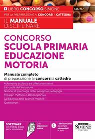 Concorso scuola primaria educazione motoria. Manuale completo di preparazione ai concorsi a cattedra. Con espansione online