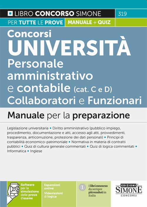 Concorsi Università. Personale amministrativo e contabile (categorie C e  D). Collaboratori e funzionari. Manuale per la preparazione. Con espansione  online. Con software di simulazione - Libro - Edizioni Giuridiche Simone -  Il