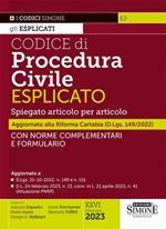 Codice di procedura civile esplicato. Spiegato articolo per articolo. Con norme complementari e formulario. Aggiornato alla Riforma Cartabia (D.Lgs. 149/2022)