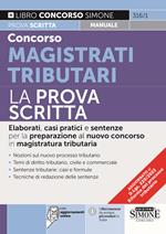 Concorso magistrati tributari. La prova scritta. Con aggiornamento online