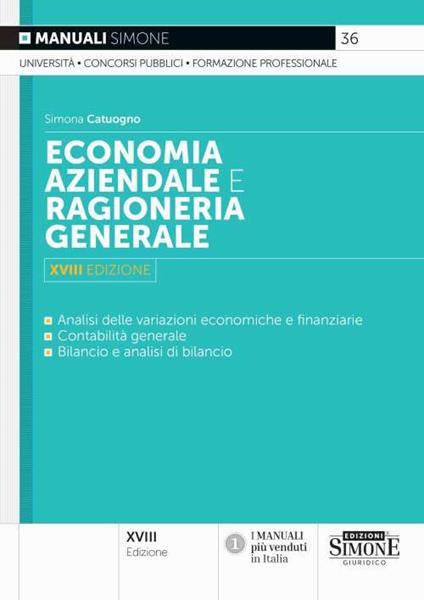 Economia aziendale e ragioneria generale. Analisi delle variazioni economiche e finanziarie, contabilità generale, bilancio e analisi di bilancio - Simona Catuogno - copertina