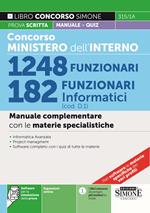 Concorso Ministero dell'Interno 1248 funzionari 182 funzionari informatici (cod. D1). Manuale complementare con le materie specialistiche. Con espansione online. Con software di simulazione