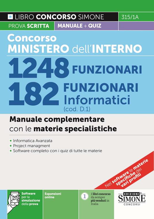 Concorso Ministero dell'Interno 1248 funzionari 182 funzionari informatici (cod. D1). Manuale complementare con le materie specialistiche. Con espansione online. Con software di simulazione - copertina