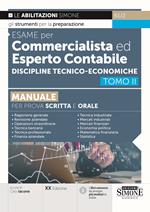 Esame per commercialista ed esperto contabile. Manuale per prova scritta e orale. Vol. 2: Discipline tecnico-economiche