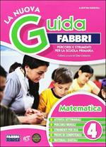 La nuova guida Fabbri. Matematica. Guida per l'insegnante della 4ª classe elementare