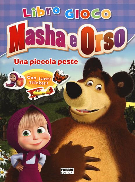 Una piccola peste. Masha e Orso. Libro gioco. Con adesivi. Ediz. illustrata - copertina