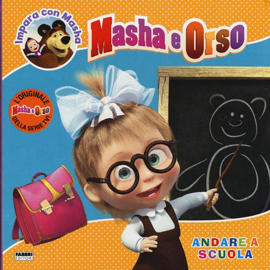 Andare a scuola. Masha e Orso. Impara con Masha. Ediz. illustrata - Rita Coco - copertina