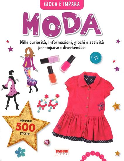 Moda. Gioca e impara. Con adesivi - copertina