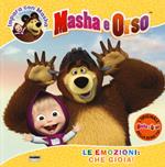 Le emozioni: che gioia! Impara con Masha. Masha e Orso. Ediz. a colori