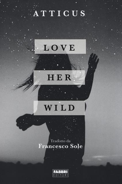 Love her wild - Atticus - copertina