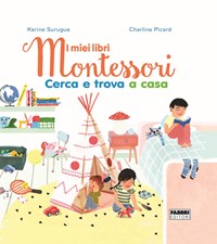 I Miei Libri Montessori - La Scuola - Cerca e Trova - Libro