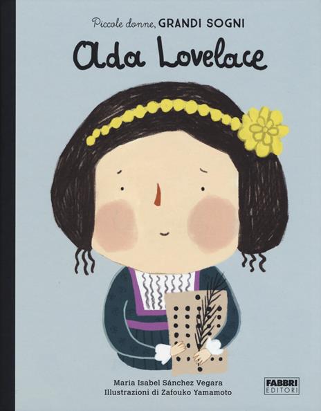 Ada Lovelace. Piccole donne, grandi sogni. Ediz. a colori - Maria Isabel Sánchez Vegara - copertina