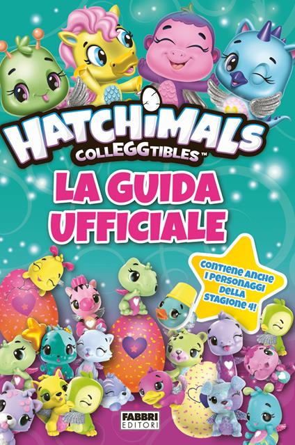 Hatchimals colleggtibles. La guida ufficiale. Ediz. a colori - copertina