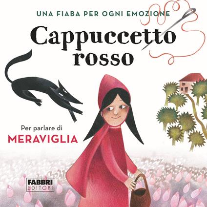 Cappuccetto Rosso. Una fiaba per ogni emozione. Vol. 5 - copertina