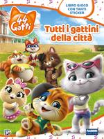 Tutti i gattini della città. 44 gatti. Libro gioco con adesivi. Ediz. a colori