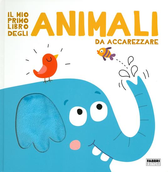 mio primo libro degli animali da accarezzare