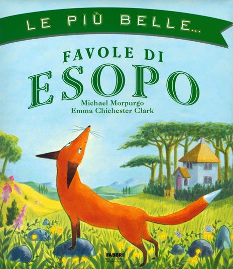 Le più belle... Favole di Esopo - Michael Morpurgo - copertina