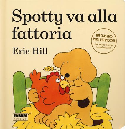 Spotty va alla fattoria. Ediz. a colori - Eric Hill - copertina