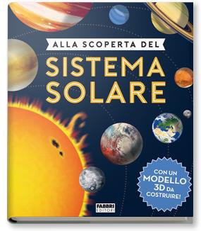 Alla scoperta del sistema solare. Ediz. a colori. Con gadget - Chris Oxlade - copertina