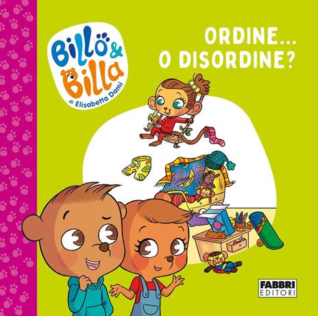 Ordine... o disordine? Billo e Billa. Ediz. a colori - Elisabetta Dami - copertina