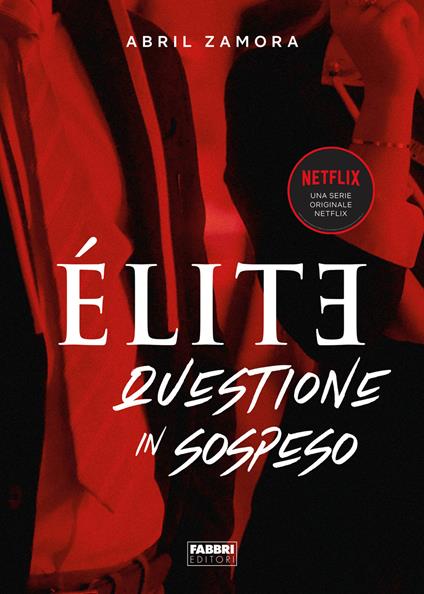 Élite 2. Questione in sospeso - Abril Zamora - copertina