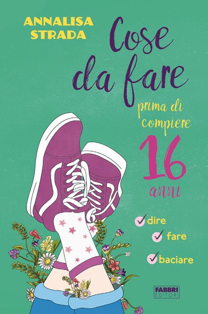 Cose da fare prima di compiere 16 anni - Annalisa Strada - copertina