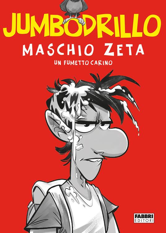 Maschio Zeta. Un fumetto carino - JumboDrillo - Libro - Fabbri - Varia 9-13  anni | Feltrinelli