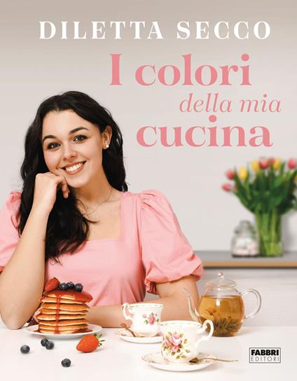 I colori della mia cucina - Diletta Secco - copertina