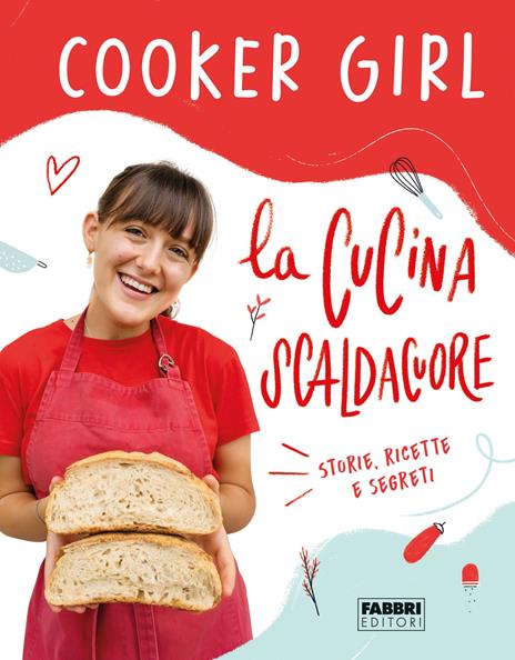 La cucina scaldacuore. Storie, ricette e segreti - Cooker Girl - copertina