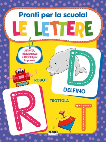 Pronti per la scuola! Le lettere. Ediz. a colori - copertina