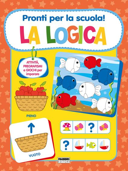 Pronti per la scuola! La logica. Ediz. a colori - copertina