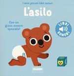 L'asilo. I miei piccoli libri sonori. Ediz. a colori