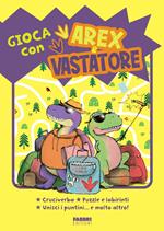 Gioca con Arex e Vastatore