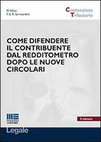 Come difendere il contribuente dal redditometro dopo le nuove circolari - Francesca R. Sannicandro,Maurizio Villani - copertina