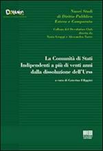 La comunità di stati indipendenti a più di venti anni dalla dissoluzione dell'Urss