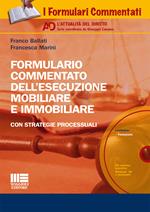 Formulario commentato dell'esecuzioni mobiliare e immobiliare. Con CD-ROM