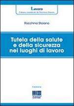 Tutela della salute e della sicurezza nei luoghi di lavoro