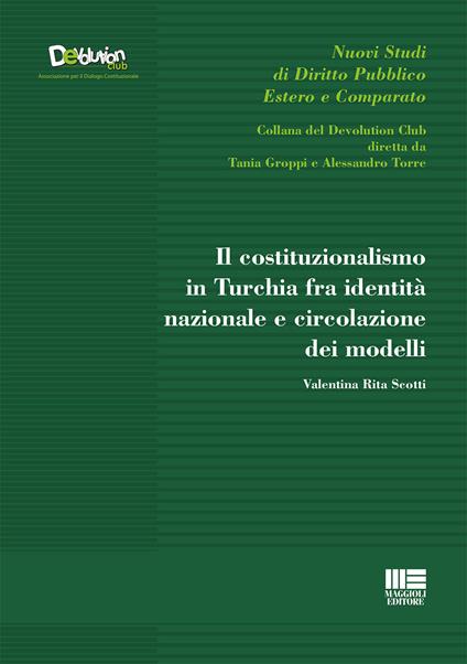 Il costituzionalismo in Turchia fra identità nazionale e circolazione dei modelli - Valentina Rita Scotti - copertina