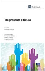 Tra presente e futuro