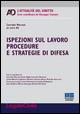 Ispezioni sul lavoro procedure e strategie di difesa - copertina