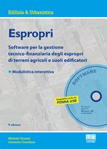 Espropri. Software per la gestione tecnico-finanziaria degli espropri di terreni agricoli e suoli edificatori. Con modulistica interattiva. CD-ROM