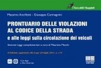 Prontuario delle violazioni al codice della strada e alle leggi sulla circolazione dei veicoli - Massimo Ancillotti,Giuseppe Carmagnini - copertina