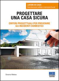 Progettare una casa sicura - Giovanna Mottura - copertina